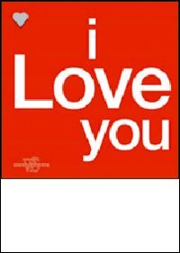 I love you