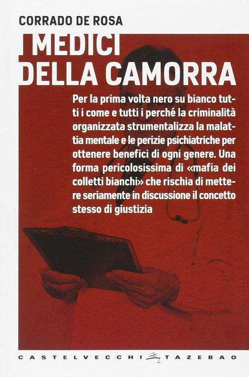 I medici della camorra. Per la prima volta nero su …