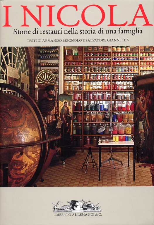 I Nicola. Storie di Restauri nella Storia di una Famiglia