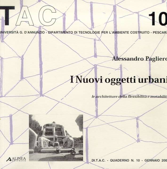I nuovi oggetti urbani. Le architetture della flessibilità e mutabilità