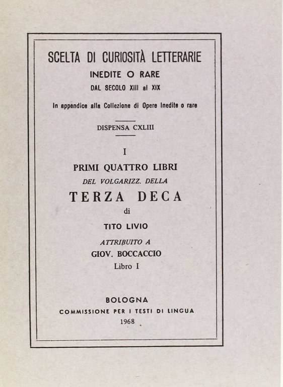 I primi quattro libri del volgarizzamento della Terza deca di Tito Livio (rist. anast.). Vol. 1