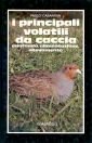 I principali volatili da caccia. Anatomia, alimentazione, allevamento
