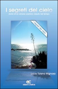 I Segreti del Cielo. Storia di un Amore Cosmico Vissuto … | Immagine principale