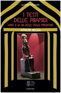 I testi delle Piramidi Wnas e la via delle stelle …