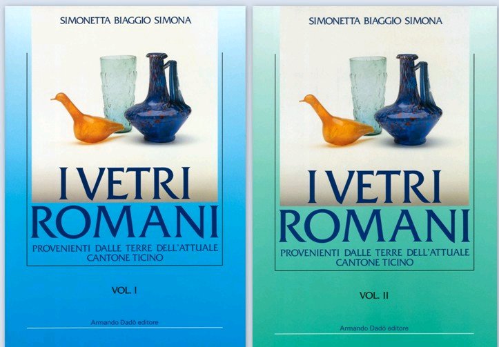I vetri romani. Provenienti dalle terre dell'attuale Cantone Ticino