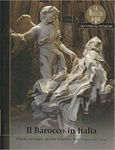 Il Barocco in Italia. Tiepolo, caravaggio, bernini: il paradiso della … | Immagine principale