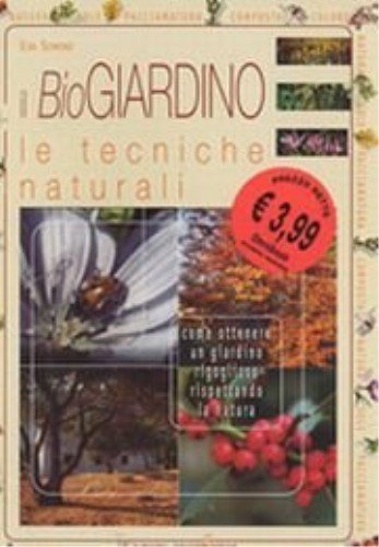 Il biogiardino. Le tecniche naturali