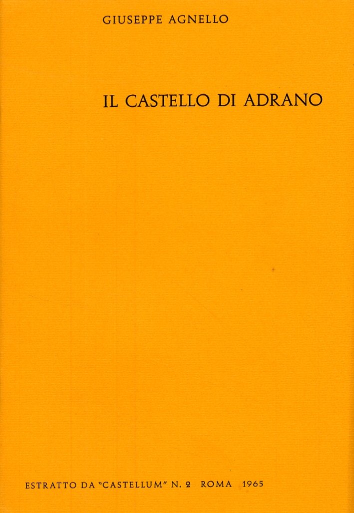 Il castello di Adrano. Estratto da "Castellum". 2. 1965