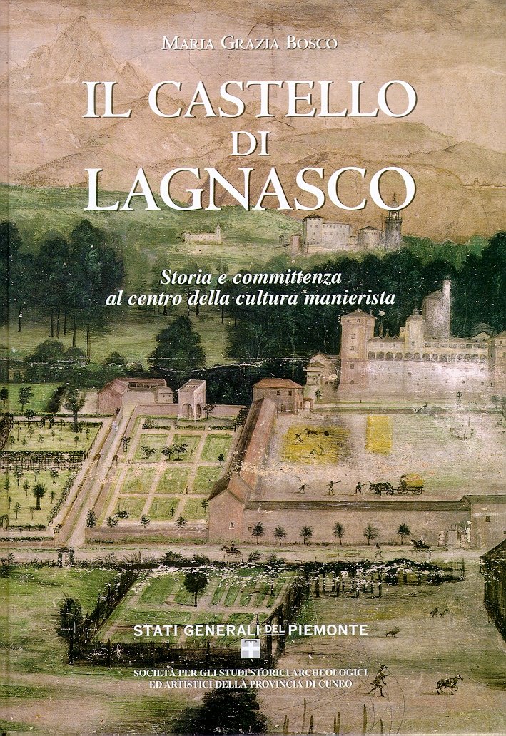 Il castello di Lagnasco. Storia e committenza al centro della …