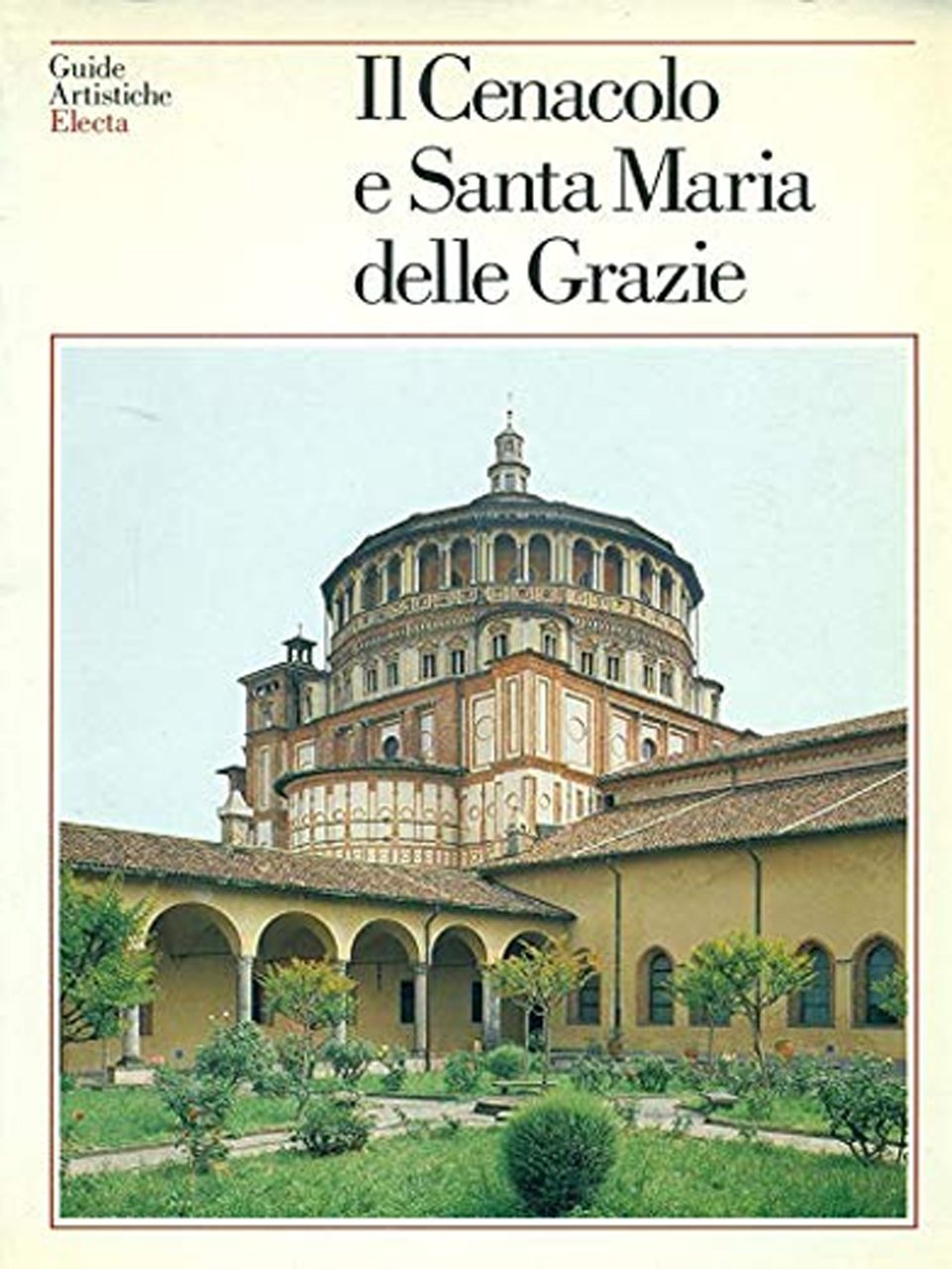 Il cenacolo e Santa Maria delle Grazie