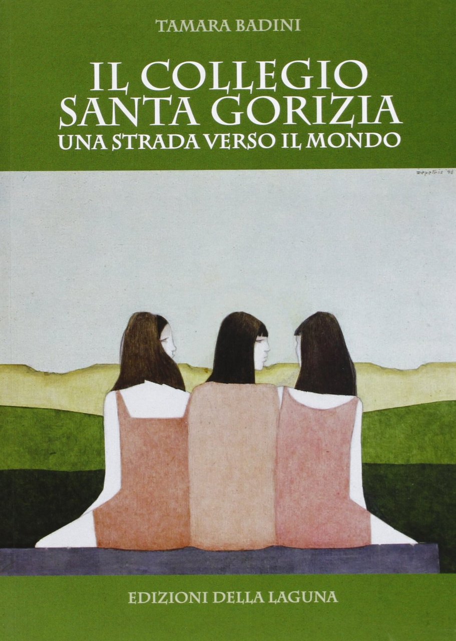 Il Collegio Santa Gorizia. Una strada verso il mondo