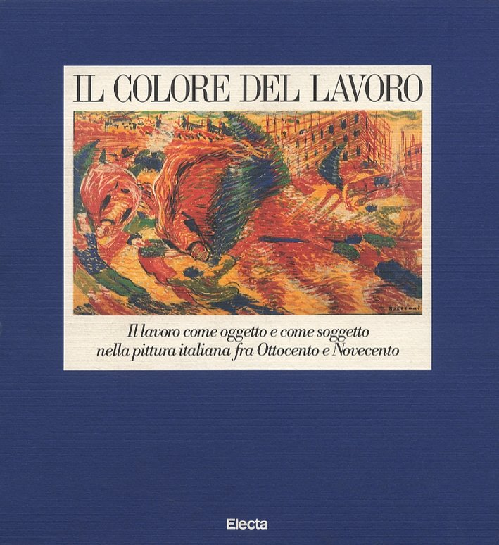 Il colore del lavoro. Il lavoro come oggetto e come …