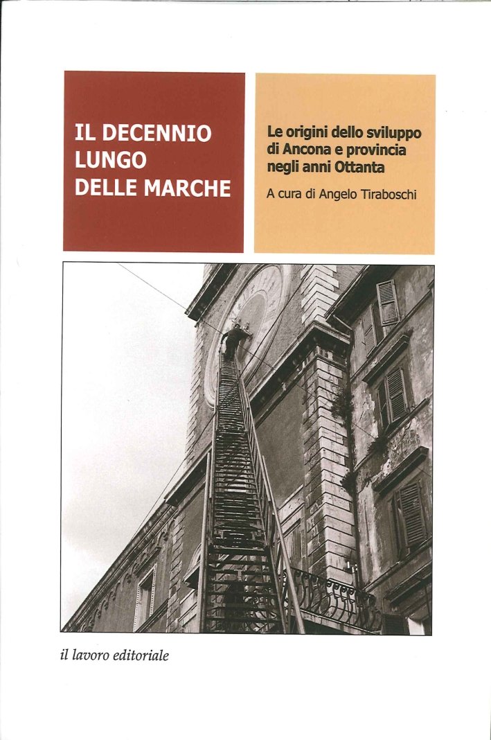 Il decennio lungo delle Marche. Le origini dello sviluppo di …