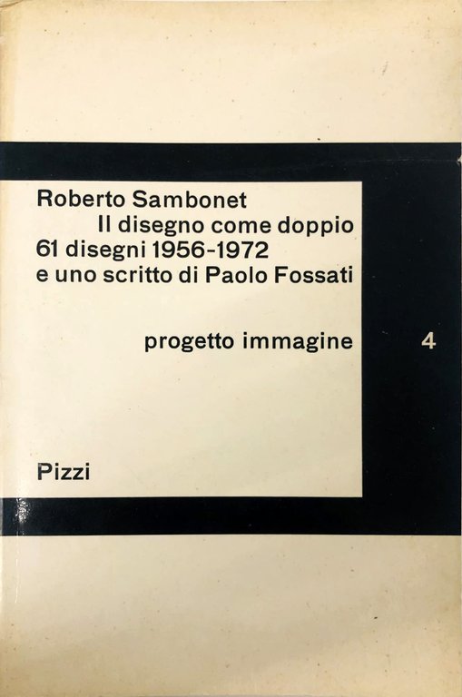 Il disegno come doppio. 61 disegni 1956-1972 e uno scritto …