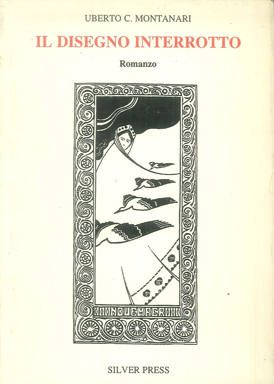 Il Disegno Interrotto., Genova, Silver Press, 1993