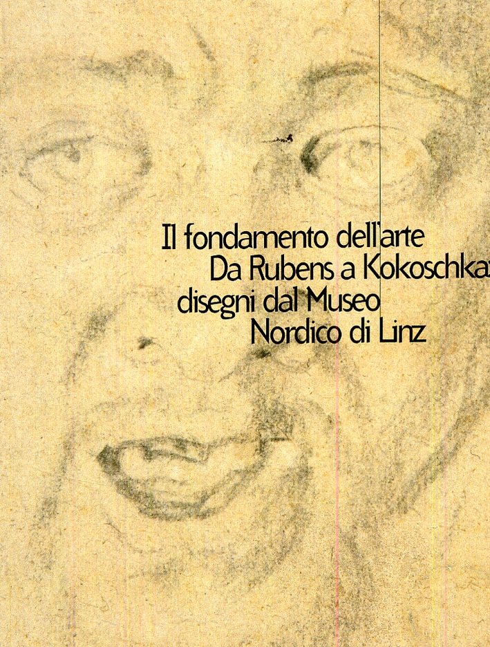 Il fondamento dell'arte. Da Rubens a Kokoschka: disegni dal Museo …