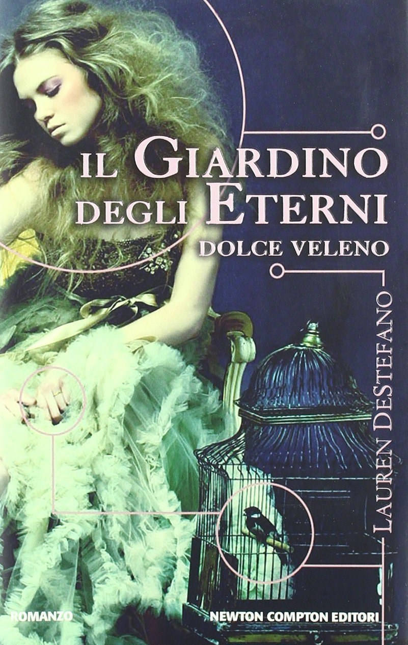 Il Giardino degli Eterni. Dolce Veleno, Ponte Galeria, Newton Compton …