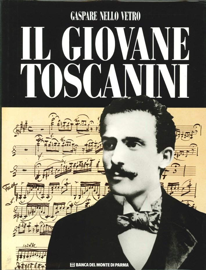 Il giovane Toscanini, Parma, Banca del Monte di Parma, 1982