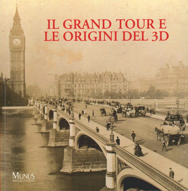 Il Grand Tour e le Origini del 3D. Viaggio nella …