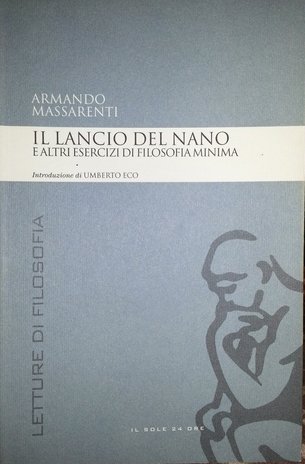 Il Lancio del Nano e altri Esercizi di Filosofia Minima