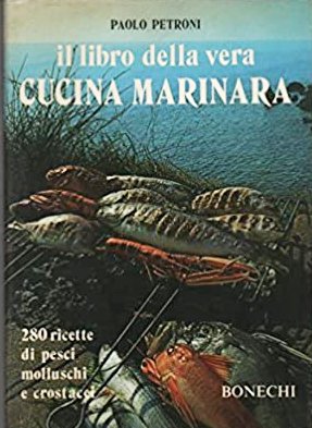 Il Libro della Vera Cucina Marinara