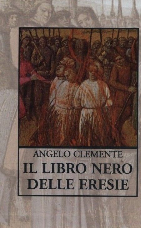 Il libro nero delle eresie. Storie di eretici, roghi e …