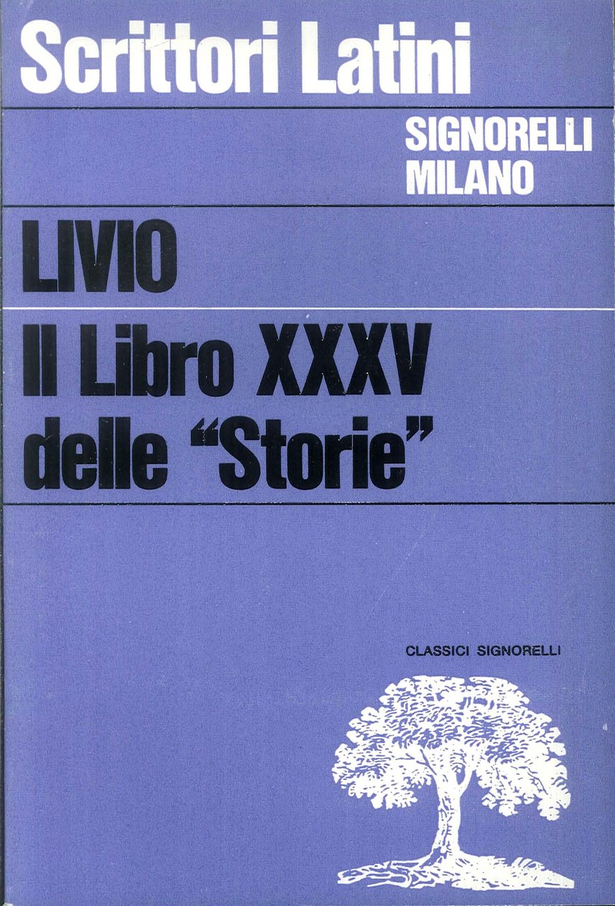 Il Libro XXXV delle "Storie", Milano, Carlo Signorelli Editore, 1970