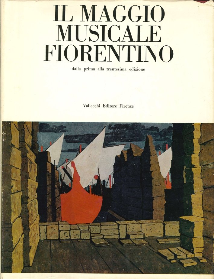 Il Maggio Musicale Fiorentino, dalla Prima alla Trentesima Edizione