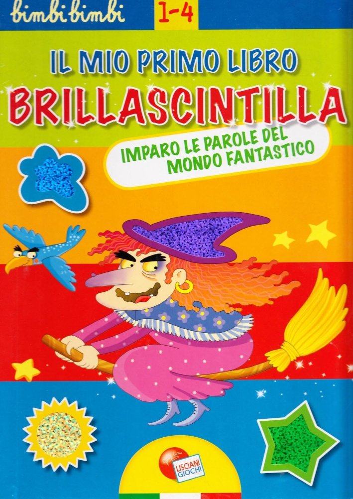 Il mio primo libro brillascintilla. Imparo Le parole del mondo …
