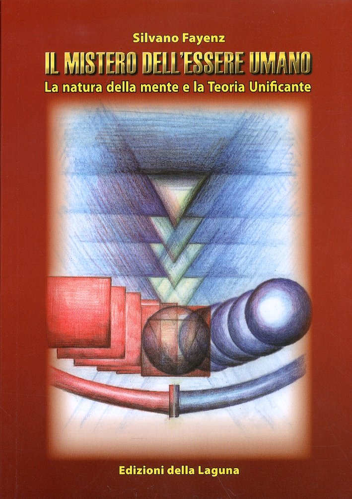 Il Mistero dell'Essere Umano. La Natura delle Mente e la …