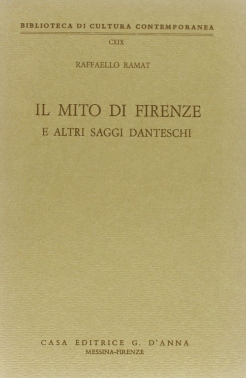 Il mito di Firenze e altri saggi danteschi