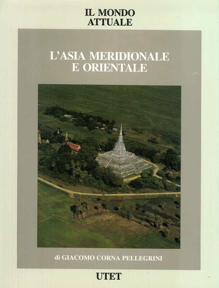 Il Mondo Attuale. L'Asia Meridionale e Orientale. 2 Voll