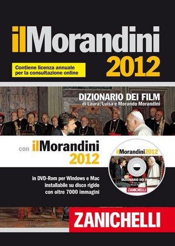 Il Morandini 2012. Dizionario dei Film. con Aggiornamento Online. con …