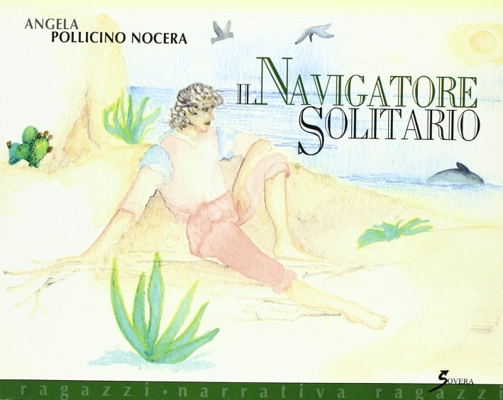 Il navigatore solitario, Roma, Sovera Edizioni, 2001