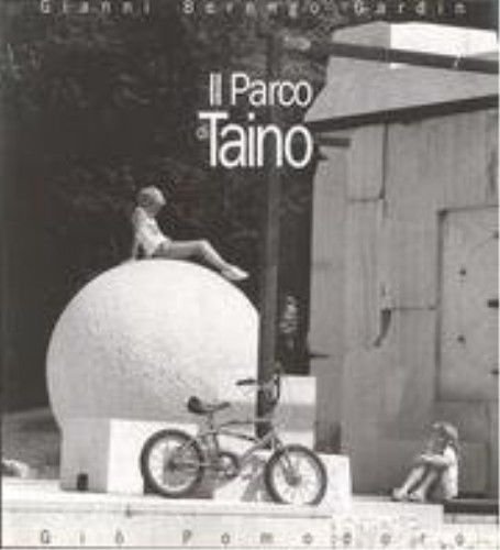 Il Parco di Taino Gio' Pomodoro