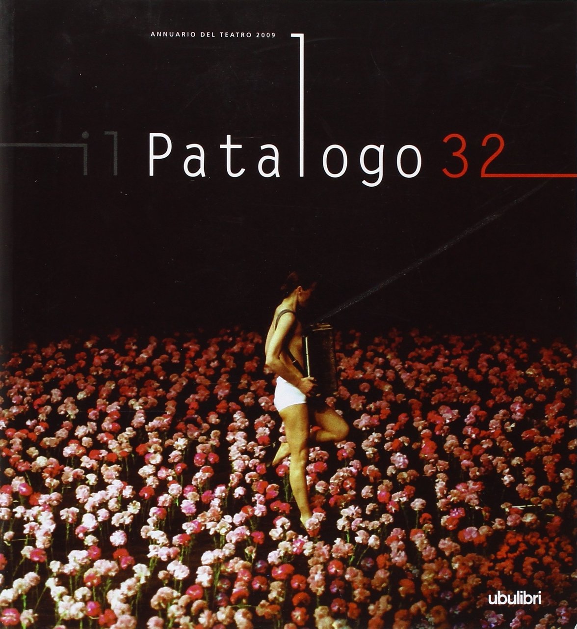 Il Patologo 32. Annuario del Teatro 2009