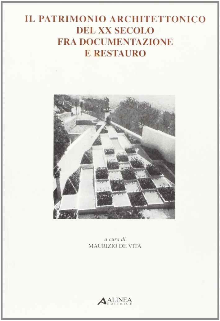 Il patrimonio architettonico del XX secolo fra documentazione e restauro