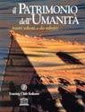 Il patrimonio dell'umanità. Tesori salvati e da salvare