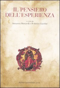 Il pensiero dell'esperienza, Milano, Baldini Castoldi Dalai, 2008
