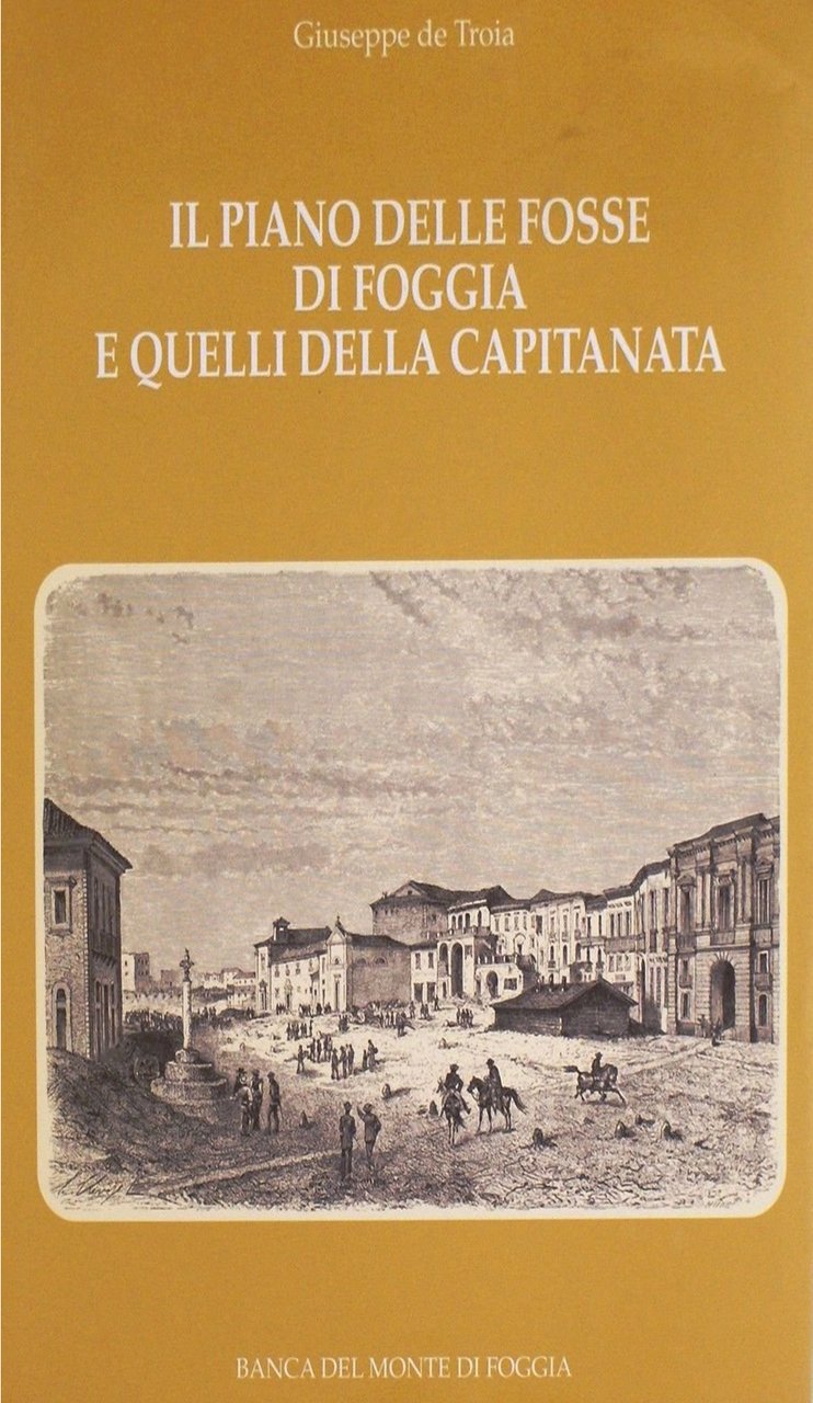 Il piano delle Fosse di Foggia e quelli della Capitanata