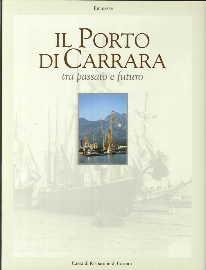 Il porto di Carrara. Tra passato e futuro