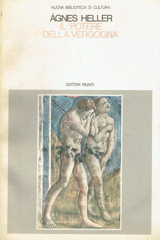 Il Potere Della Vergogna, Roma, Editori Riuniti, 2000