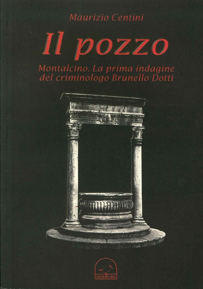 Il Pozzo. Montalcino. La Prima Indagine del Criminologo Brunello Dotti | Immagine principale