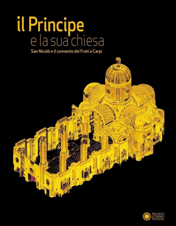 Il Principe e la sua chiesa. San Nicolò e il convento dei Frati a Carpi