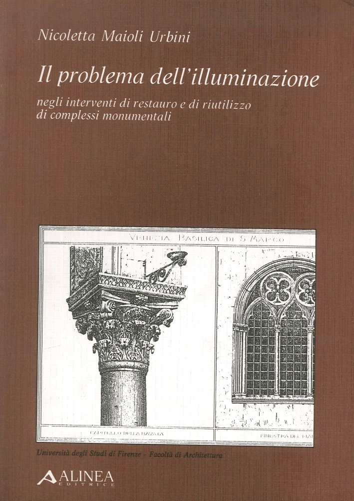 Il problema dell'illuminazione negli interventi di restauro e di riutilizzo …