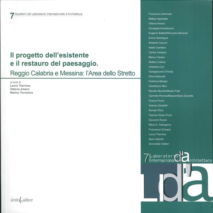 Il Progetto dell'Esistente e il Restauro del Paesaggio. Reggio Calabria e Messina. L'Area dello Stretto