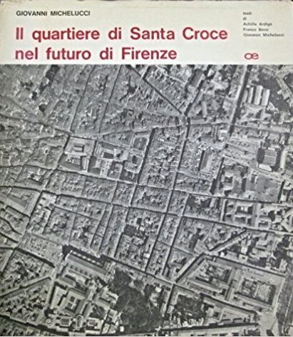 Il quartiere di Santa Croce nel futuro di Firenze