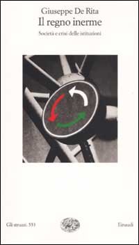 Il regno inerme. Società e crisi delle istituzioni | Immagine principale