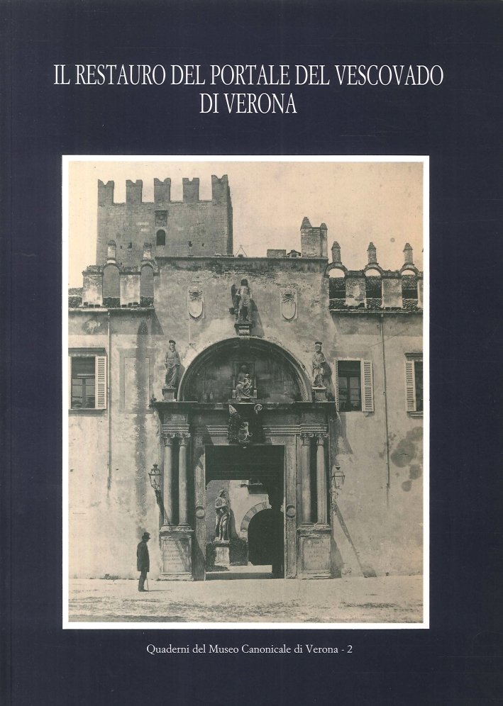 Il restauro del portale del vescovado di Verona, Milano, Cariplo, …