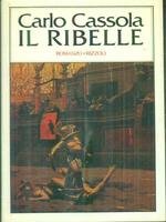 Il ribelle, Milano, Rizzoli, 1980